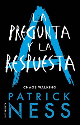 La pregunta y la respuesta / The Ask and the Answer by Patrick Ness (Spanish) Pa