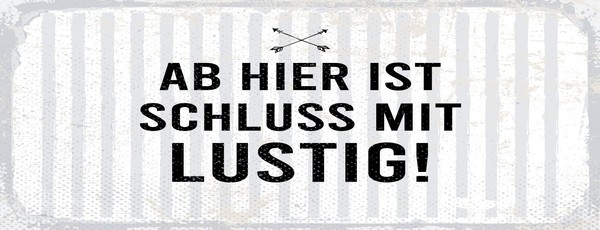 Holzschild 10X27 Cm Ab Hier Ist Schluss Mit Lustig Deko Geschenk Schild-image