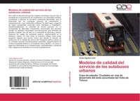 JesúS Aguiluz LeóN | Modelos De Calidad Del Servicio De Los Autobuses Urbanos