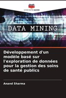 Anand Sharma | DéVeloppement D'un ModèLe Basé Sur L'exploration De DonnéEs...