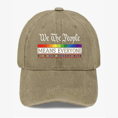 We The People Means Everyone Hat Equality Unity Quote Washed Baseball Cap Gift