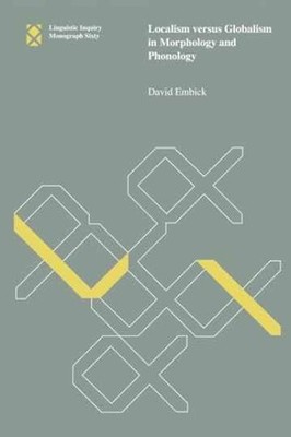Localism Versus Globalism in - Paperback, by Embick Professor David - Very Good