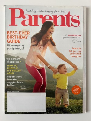 BIRTHDAY PARTY GUIDE IDEAS * ADHD May 2012 PARENTS MAGAZINE No Scream Discipline
