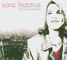Give Me the Simple Life von Lazarus,Sara | CD | Zustand sehr gut