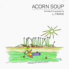 ACORN SOUP By L. Frank & L. Frank Manriquez