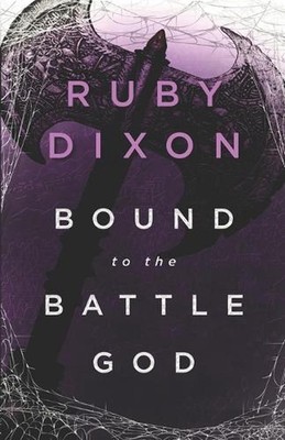 Bound to the Battle God: A Fantasy Romance by Ruby Dixon (English) Paperback Boo