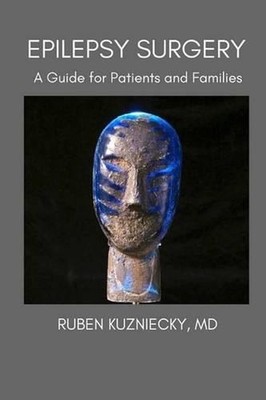 Epilepsy Surgery: A Guide for Patients and Families by Ruben Kuzniecky MD (Engli