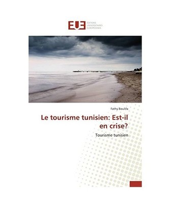 Le tourisme tunisien: Est-il en crise?: Tourisme tunisien: Tourisme tunisien, Bo
