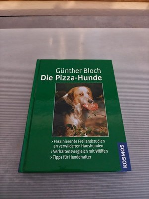 Die Pizza-Hunde von Günther Bloch (2007, Gebundene Ausgabe) - Buch