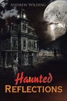 Haunted Reflections Andrew Wilding Taschenbuch Kartoniert / Broschiert Englisch