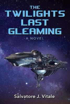 The Twilights Last Gleaming by Vitale, Salvatore J. [Paperback]