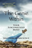The Genie Within Your Subconcious Mind--How It Works And How To Use It Carpenter