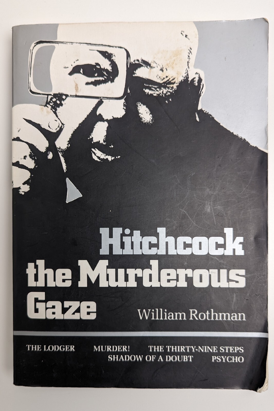 Hitchcock The Murderous Gaze Paperback William Rothman 9780674404113