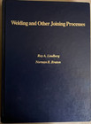 Welding And Other Joining Processes, Bylindberg And Braton, 1976 Signed Copy.