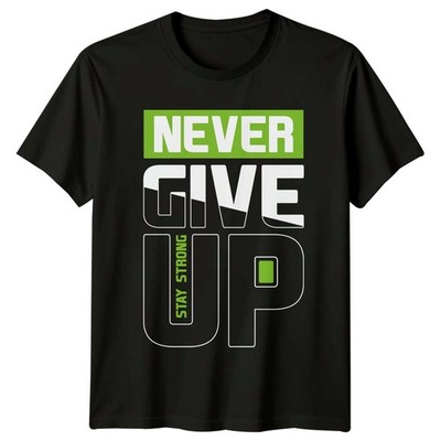 Never Give Up Stay Strong T-Shirt Fitness Motivation Geschenk für Sie und Ihn