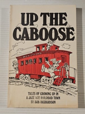 UP THE CABOOSE Jazz Age Railroad Town Eldon Missouri 1991. Row C