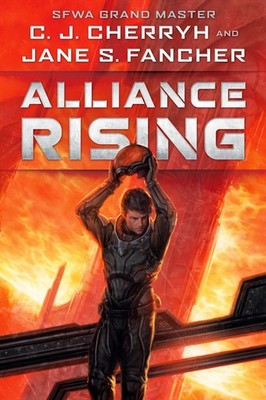 Alliance Rising: The Hinder Stars: 1,Cherryh, C J C J Cherryh, J