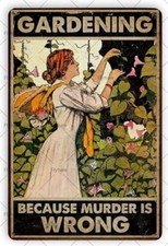 Garden Decor Gardening Because Murder Is Wrong Vintage Garden Signs for