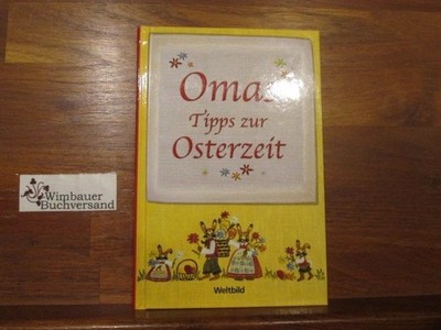 Omas Tipps zur Osterzeit. [Hilde Weinfurtner] Weinfurtner, Hilde (Verfasser) :