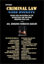Criminal Law Case Digests: And Review Materials on the Revised Penal Code and Ot