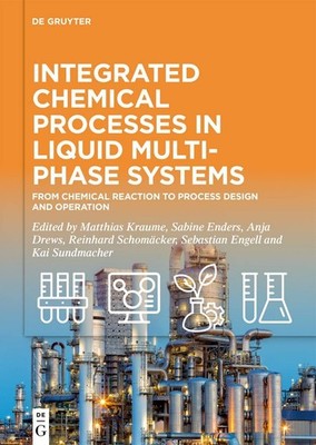 Integrated Chemical Processes in Liquid Multiphase Systems: From Chemical Rea...