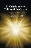 El Cristiano Y El Tribunal De Cristo La GlorificacióN Del Cristiano H. Buch 2021