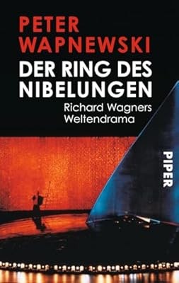 Der Ring des Nibelungen: Richard Wagners Weltendramen, Wapnewski, Peter, Used; G