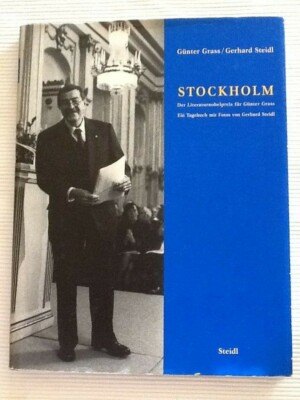 Günter GRASS STOCKHOLM Tagebuch Literaturnobelpreis Steidl 1. Auflage 2000