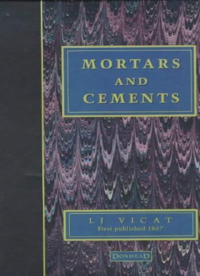 Mortars and Cements: Facsimile, Vicat, Hawkesworth, Smith 9781873394267 New..