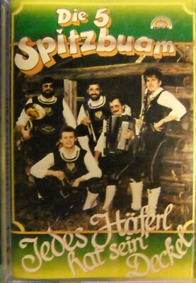 Die 5 Spitzbuam Jedes Häferl hat sein Deckel Musikkassette MC Volksmusik