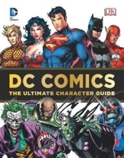 DC Comics Ultimate Character Guide - Hardcover By Brandon T. Snider - VERY GOOD