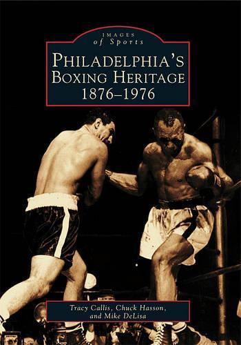 Tracy Callis Chuck Hasson Philadelphia's Boxing Heri (taschenbuch) (us