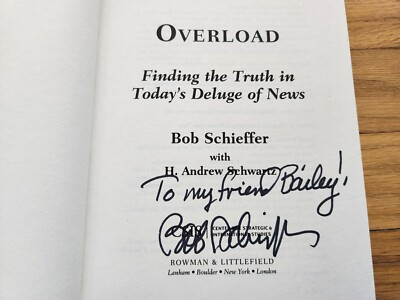 #ad Bob Schieffer SIGNED Overload Finding Truth 2017 First Edition Hardcover COA $18.75