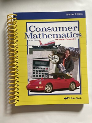 Abeka Consumer Mathematics In Christian Perspective Teacher Edition 2nd Edition