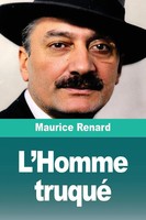 L'homme Truqué Maurice Renard Taschenbuch FranzöSisch 2025 Prodinnova