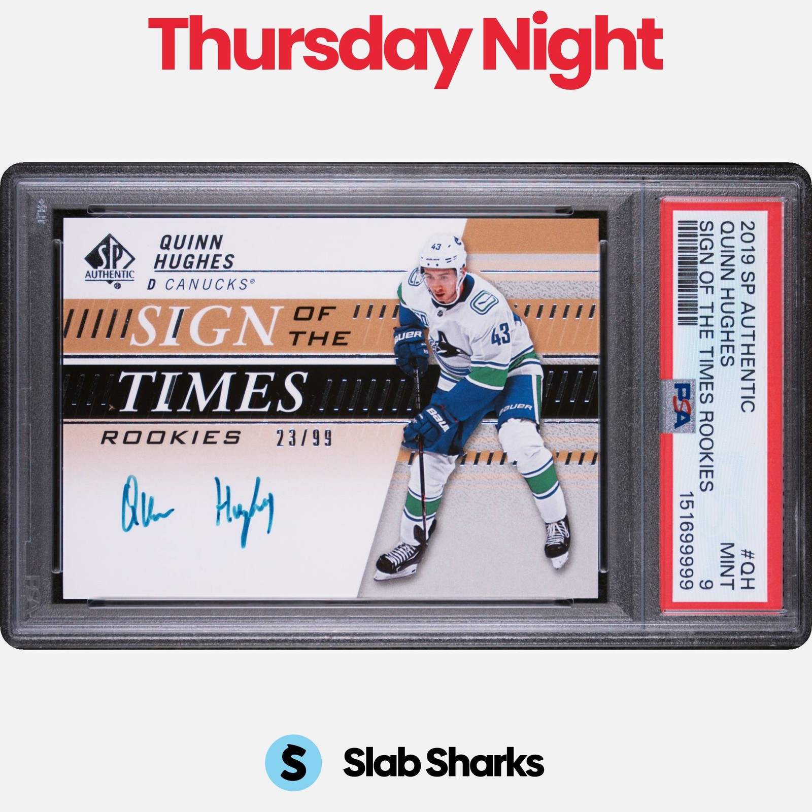 2019 SP AUTHENTIC QUINN HUGHES SIGN OF THE TIMES ROOKIE AUTO RC /99 PSA 9 view 1