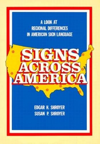Across Sign Language Signs Across America: A Look at Regional Differences in American Sign ...
