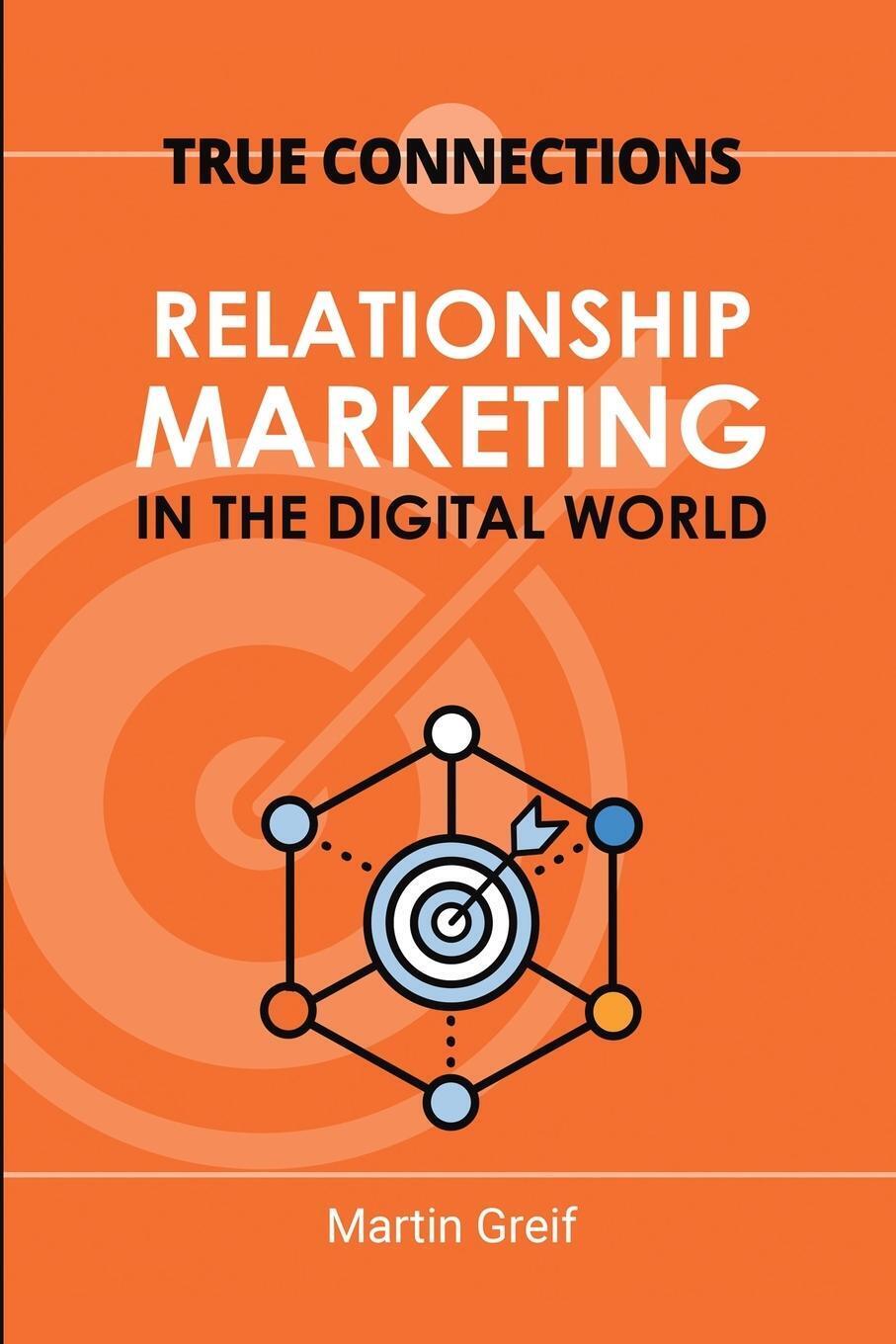 Thumbnail - True Connections Relationship Marketing In The Digital World Martin