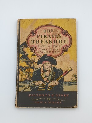 The Pirate's Treasure A Tale of the Spanish Main 1926 1st Edition 8th Print VTG