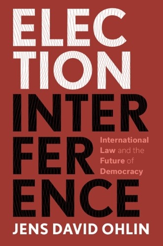 Election Interference by Jens David Ohlin - 9781108494656
