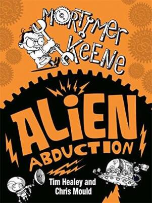 Alien Abduction (Mortimer Keene) - Paperback By Tim Healey - GOOD