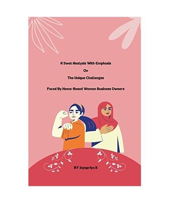 A swot analysis with emphasis on the unique challenges faced by home-based women