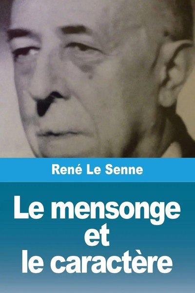René Le Senne | Le Mensonge Et Le CaractèRe | Taschenbuch | FranzöSisch (2024)-image