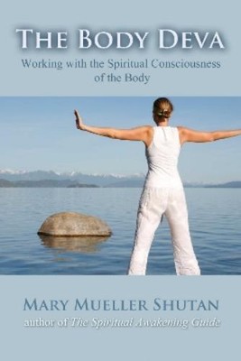 Mary Mueller Shutan The Body Deva (Paperback)