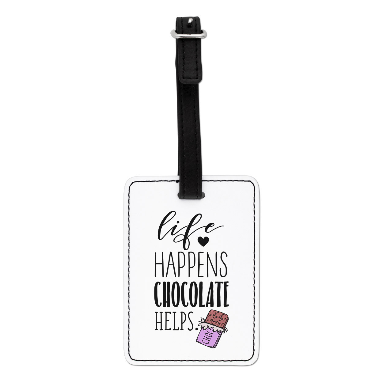 Life Happens Chocolate Helps Visual Luggage Tag Suitcase Bag - Funny Travel