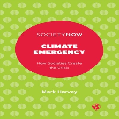Climate Emergency Mark Harvey Paperback Emerald Publishing Ltd En