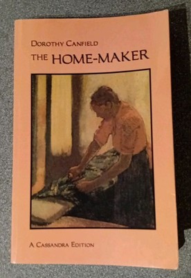 Dorothy Canfield Mark J. Madigan The Home-Maker (Paperback) 