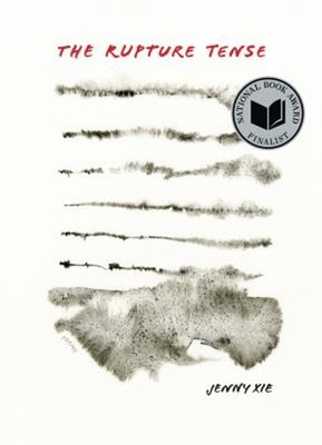 The Rupture Tense : Poems Paperback Jenny Xie