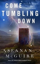Come Tumbling Down Hardcover Seanan McGuire