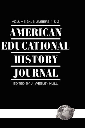 American Educational History Journal Vol 34 1 & 2 Null Stallones Taggart